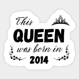 Queen born in 2014 Sticker